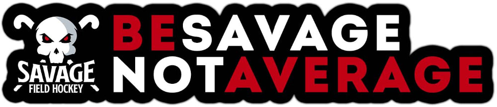 Be Savage Not Average Field Hockey Decal sticker