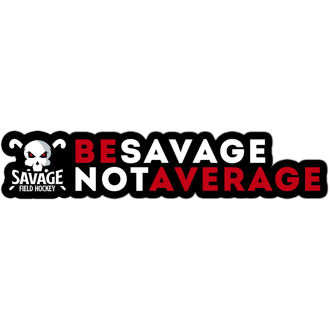Savage Field Hockey - Be Savage Not Average