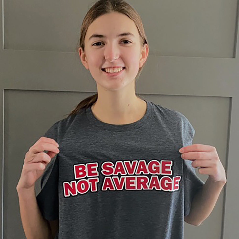 Be Savage Not Average T-Shirt Front