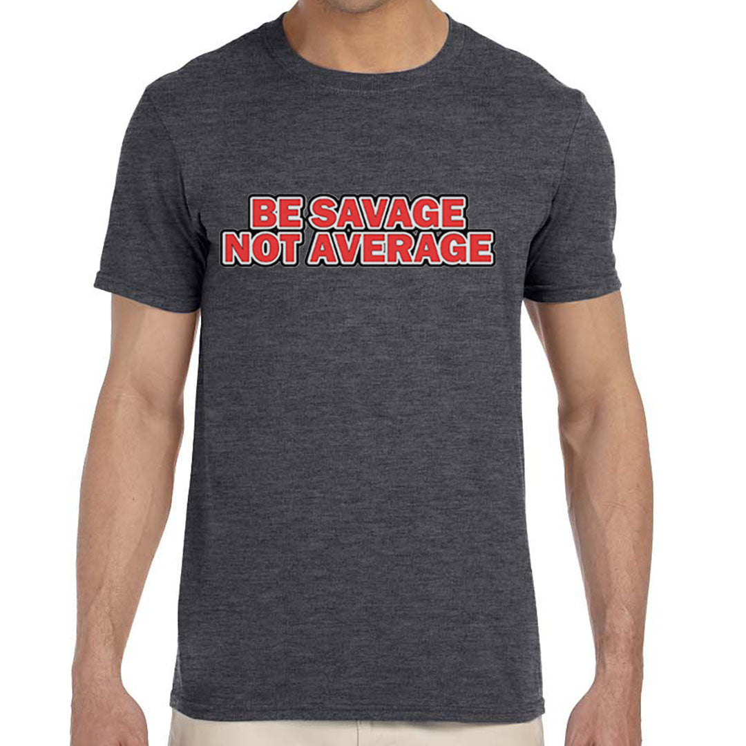 Be Savage Not Average field hockey t-shirt front